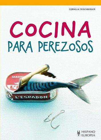 COCINA PARA PEREZOSOS | 9788425520419 | TRISCHBERGER, CORNELIA | Llibres Parcir | Llibreria Parcir | Llibreria online de Manresa | Comprar llibres en català i castellà online