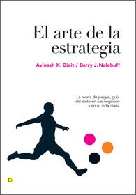 ARTE DE LA ESTRTEGIA | 9788495348524 | DIXIT AVINASH | Llibres Parcir | Llibreria Parcir | Llibreria online de Manresa | Comprar llibres en català i castellà online