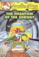 PHANTOM OF SUBWAY -GERONIMO STILTON 13 | 9780439661621 | GERONIMO STILTON | Llibres Parcir | Llibreria Parcir | Llibreria online de Manresa | Comprar llibres en català i castellà online