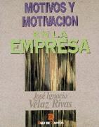 MOTIVOS Y MOTIVACION EMPR | 9788479782672 | Jose Ignacio VELAZ | Llibres Parcir | Llibreria Parcir | Llibreria online de Manresa | Comprar llibres en català i castellà online