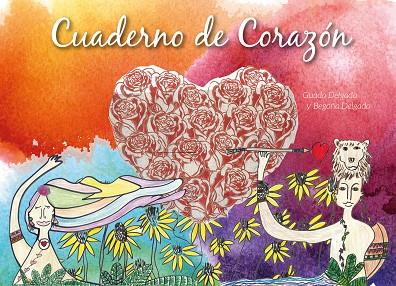 CUADERNO DE CORAZÓN | 9788418496332 | DELGADO, GUADALUPE | Llibres Parcir | Llibreria Parcir | Llibreria online de Manresa | Comprar llibres en català i castellà online