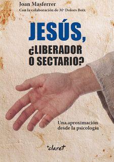 JESÚS, ¿LIBERADOR O SECTARIO? | 9788498469561 | MASFERRER LLOS, JOAN | Llibres Parcir | Llibreria Parcir | Llibreria online de Manresa | Comprar llibres en català i castellà online