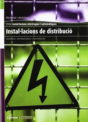 INSTALACIONS DE DISTRIBUCIÓ | 9788496334892 | LEÓN BLASCO, MARÍA ASUNCIÓN / ESPINOSA MALEA, JOSÉ MANUEL / LEÓN MARTÍN, LUIS FERNANDO | Llibres Parcir | Llibreria Parcir | Llibreria online de Manresa | Comprar llibres en català i castellà online