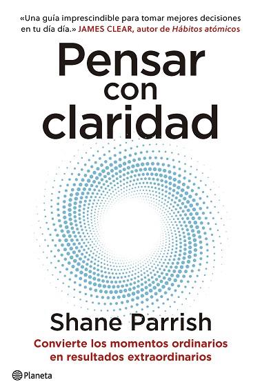 PENSAR CON CLARIDAD | 9788408277644 | PARRISH, SHANE | Llibres Parcir | Llibreria Parcir | Llibreria online de Manresa | Comprar llibres en català i castellà online