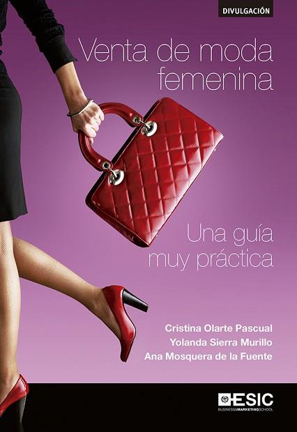 VENTA DE MODA FEMENINA | 9788416462926 | OLARTE PASCUAL, CRISTINA/SIERRA MURILLO, YOLANDA/MOSQUERA DE LA FUENTE, ANA | Llibres Parcir | Llibreria Parcir | Llibreria online de Manresa | Comprar llibres en català i castellà online