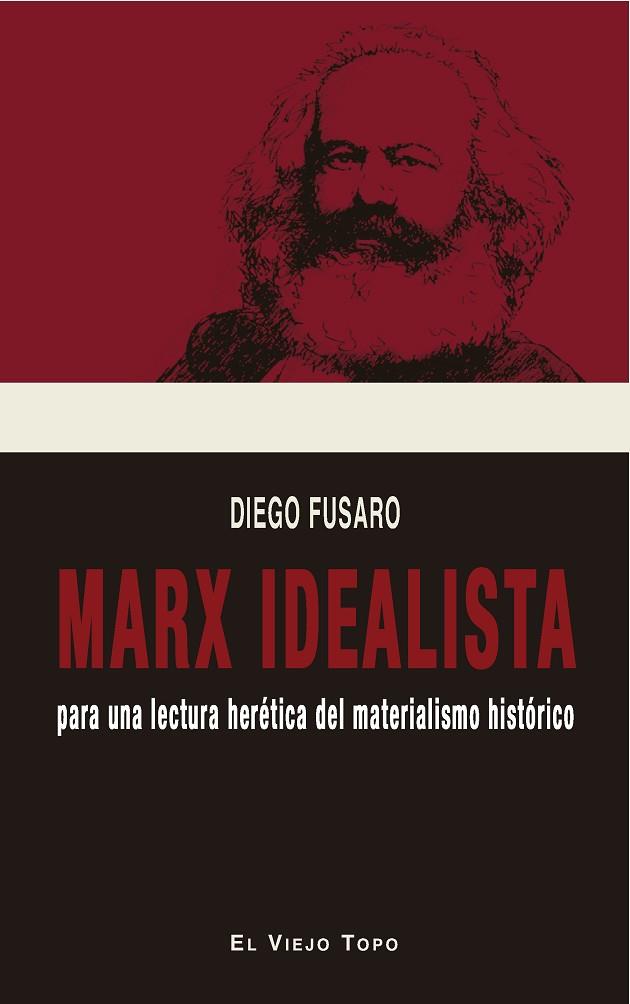 MARX IDEALISTA | 9788417700980 | FUSARO, DIEGO | Llibres Parcir | Llibreria Parcir | Llibreria online de Manresa | Comprar llibres en català i castellà online