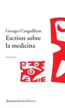 ESCRITOS SOBRE LA MEDICINA | 9789505187195 | CANGUILHEM | Llibres Parcir | Librería Parcir | Librería online de Manresa | Comprar libros en catalán y castellano online