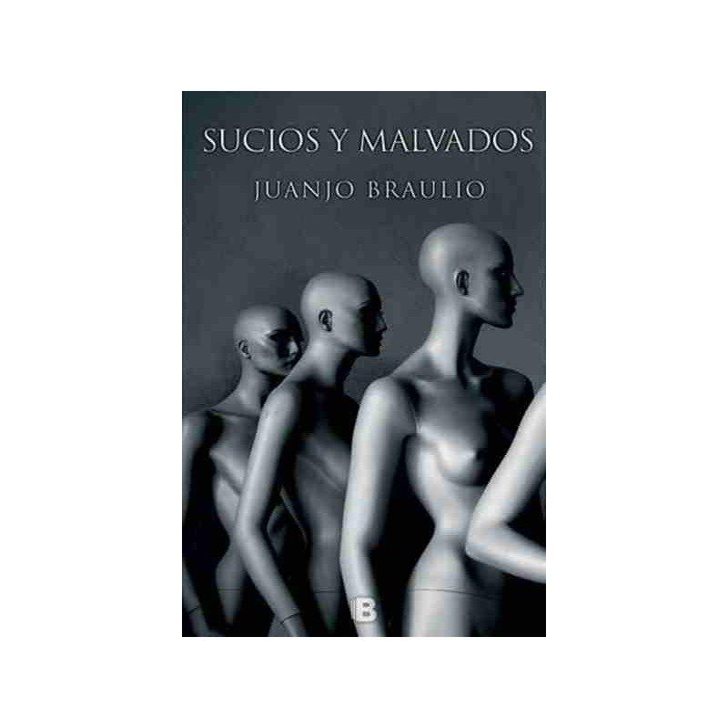 SUCIOS Y MALVADOS | 9788466660716 | BRAULIO, JUANJO | Llibres Parcir | Llibreria Parcir | Llibreria online de Manresa | Comprar llibres en català i castellà online