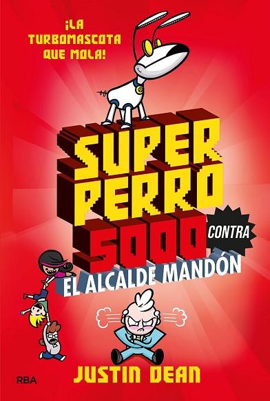 SUPERPERRO 5000 2. SUPERPERRO 5000 CONTRA EL ALCALDE MANDÓN | 9788427221246 | DEAN JUSTIN | Llibres Parcir | Llibreria Parcir | Llibreria online de Manresa | Comprar llibres en català i castellà online