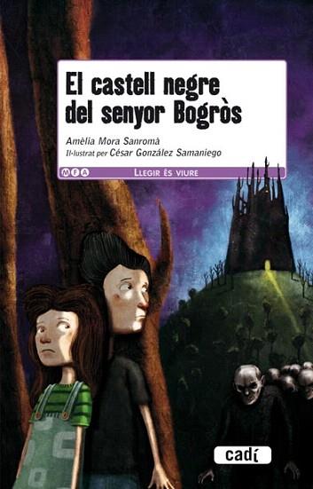 EL CASTELL NEGRE SENYOR BOGROS llegir viure 10 anys | 9788447440368 | MORA A | Llibres Parcir | Librería Parcir | Librería online de Manresa | Comprar libros en catalán y castellano online