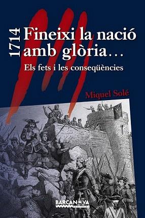 1714 FINEIXI LA NACIÓ AMB GLÒRIA... | 9788448933036 | SOLÉ, MIQUEL | Llibres Parcir | Llibreria Parcir | Llibreria online de Manresa | Comprar llibres en català i castellà online