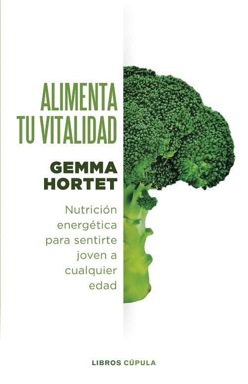 ALIMENTA TU VITALIDAD | 9788448037376 | HORTET, GEMMA | Llibres Parcir | Llibreria Parcir | Llibreria online de Manresa | Comprar llibres en català i castellà online