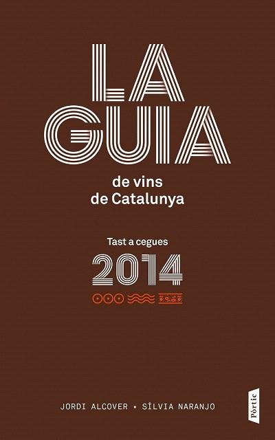 GUIA DE VINS DE CATALUNYA 2014 | 9788498092776 | JORDI ALCOVER MESTRES | Llibres Parcir | Librería Parcir | Librería online de Manresa | Comprar libros en catalán y castellano online