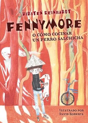 FENNYMORE O CÓMO COCINAR UN PERRO SALCHICHA | 9788424651480 | REINHARDT, KIRSTEN | Llibres Parcir | Llibreria Parcir | Llibreria online de Manresa | Comprar llibres en català i castellà online