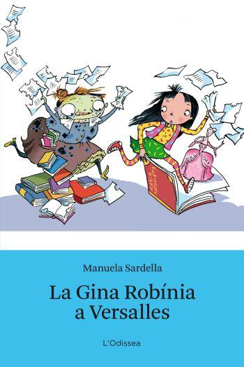 LA GINA ROBINIA A VERSALLES | 9788499324692 | MANUELA SARDELLA | Llibres Parcir | Llibreria Parcir | Llibreria online de Manresa | Comprar llibres en català i castellà online