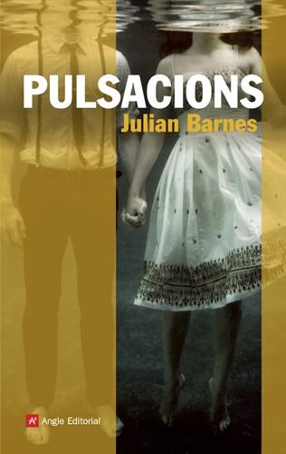 PULSACIONS | 9788415002802 | JULIAN BARNES | Llibres Parcir | Llibreria Parcir | Llibreria online de Manresa | Comprar llibres en català i castellà online