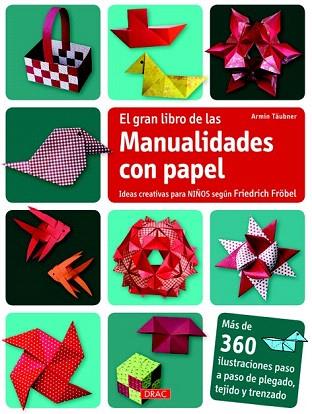 EL GRAN LIBRO DE MANUALIDADES CON PAPEL | 9788498743609 | TÄUBNER, ARMIN / GILGADO GÓMEZ, FERNANDOCOL. | Llibres Parcir | Llibreria Parcir | Llibreria online de Manresa | Comprar llibres en català i castellà online