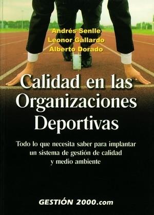 CALIDAD EN LAS ORGANIZACIONES DEPORTIVAS | 9788480884891 | SENLLE ANDRES GALLARDO LEONOR DORADO ALBERTO | Llibres Parcir | Llibreria Parcir | Llibreria online de Manresa | Comprar llibres en català i castellà online