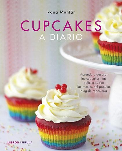 CUPCAKES A DIARIO | 9788448010133 | IVANA MUNTÁN CARPI | Llibres Parcir | Llibreria Parcir | Llibreria online de Manresa | Comprar llibres en català i castellà online