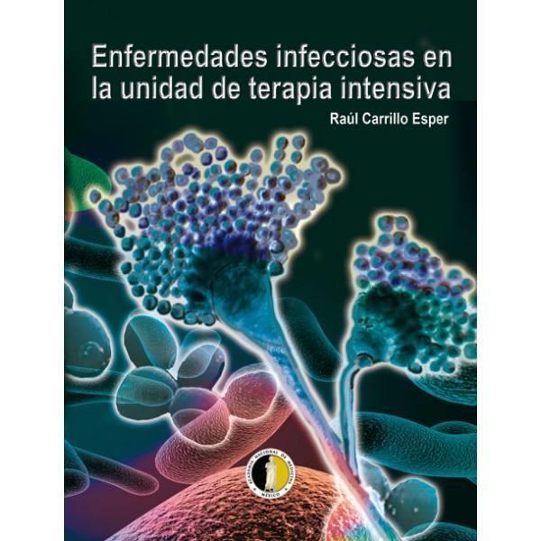 ENFERMEDADES INFECCIOSAS EN LA UNIDAD DE TERAPIA INTENSIVA | PODI72935 | CARRILLO ESPER  RAÚL | Llibres Parcir | Llibreria Parcir | Llibreria online de Manresa | Comprar llibres en català i castellà online