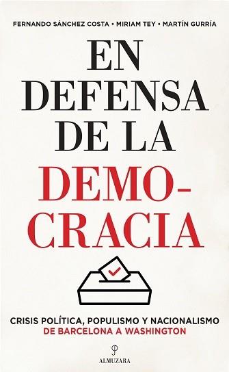 EN DEFENSA DE LA DEMOCRACIA | 9788417797560 | SÁNCHEZ COSTA, FERNANDO/TEY, MIRIAM/GURRÍA, MARTÍN | Llibres Parcir | Llibreria Parcir | Llibreria online de Manresa | Comprar llibres en català i castellà online