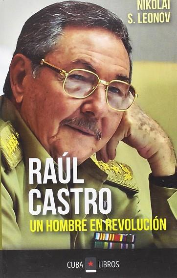 RAUL CASTRO UN HOMBRE EN REVOLUCION | 9788435068963 | LEONOV NIKOLAI | Llibres Parcir | Llibreria Parcir | Llibreria online de Manresa | Comprar llibres en català i castellà online