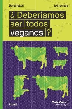 LAGRANIDEA. ¿DEBERÍAMOS SER TODOS VEGANOS? | 9788418459016 | WATSON, MOLLY | Llibres Parcir | Llibreria Parcir | Llibreria online de Manresa | Comprar llibres en català i castellà online