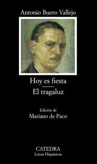 HOY ES FIESTA EL TRAGALUZ | 9788437628516 | ANTONIO BUERO VALLEJO | Llibres Parcir | Llibreria Parcir | Llibreria online de Manresa | Comprar llibres en català i castellà online