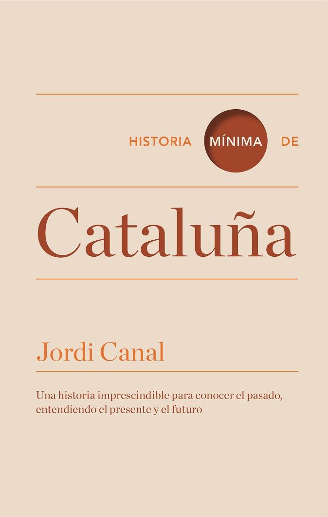 HISTORIA MÍNIMA DE CATALUÑA | 9788416142088 | CANAL, JORDI | Llibres Parcir | Llibreria Parcir | Llibreria online de Manresa | Comprar llibres en català i castellà online