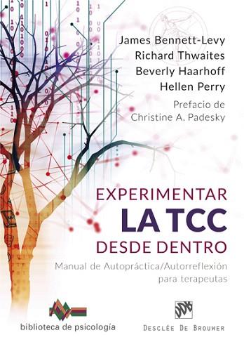 EXPERIMENTAR LA TCC DESDE DENTRO. MANUAL DE AUTOPRáCTICA/AUTORREFLEXIóN PARA TER | 9788433029638 | BENNET-LEVY, JAMES/THWAITES, RICHARD/HAARHOFF, BEVERLY/PERRY, HELLEN | Llibres Parcir | Llibreria Parcir | Llibreria online de Manresa | Comprar llibres en català i castellà online