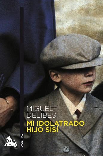 MI IDOLATRADO HIJO SISÍ | 9788423342747 | DELIBES, MIGUEL | Llibres Parcir | Llibreria Parcir | Llibreria online de Manresa | Comprar llibres en català i castellà online