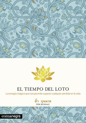 EL TIEMPO DEL LOTO | 9788415097594 | BUNNAG, TEW | Llibres Parcir | Llibreria Parcir | Llibreria online de Manresa | Comprar llibres en català i castellà online