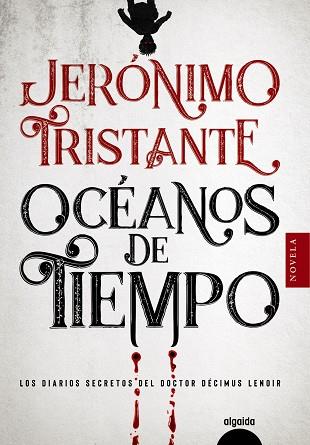 OCÉANOS DE TIEMPO | 9788491899068 | TRISTANTE, JERÓNIMO | Llibres Parcir | Llibreria Parcir | Llibreria online de Manresa | Comprar llibres en català i castellà online