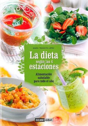 LA DIETA SEGUN LAS 4 ESTACIONES | 9788475568591 | LÓPEZ, MARIA TRANSITO | Llibres Parcir | Librería Parcir | Librería online de Manresa | Comprar libros en catalán y castellano online