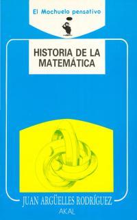 HISTORIA DE LA MATEMATICA | 9788476004463 | ARGUELLES | Llibres Parcir | Llibreria Parcir | Llibreria online de Manresa | Comprar llibres en català i castellà online