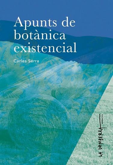 APUNTS DE BOTÀNICA EXISTENCIAL | 9788412216134 | SERRA, CARLES | Llibres Parcir | Llibreria Parcir | Llibreria online de Manresa | Comprar llibres en català i castellà online