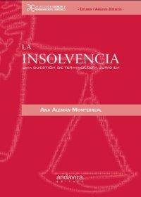 LA INSOLVENCIA una cuestion de terminologia juridica | 9788484085591 | ANA ALEMAN MONTERREAL | Llibres Parcir | Llibreria Parcir | Llibreria online de Manresa | Comprar llibres en català i castellà online