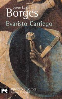 EVARISTO CARRIEGO | 9788420633459 | JOSE LUIS BORGES | Llibres Parcir | Llibreria Parcir | Llibreria online de Manresa | Comprar llibres en català i castellà online