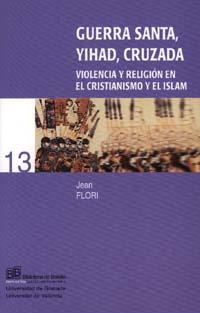 GUERRA SANTA YIHAD CRUZADA | 9788433831231 | FLORI | Llibres Parcir | Llibreria Parcir | Llibreria online de Manresa | Comprar llibres en català i castellà online