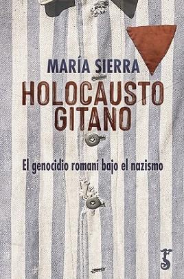 HOLOCAUSTO GITANO | 9788417241674 | SIERRA, MARÍA | Llibres Parcir | Llibreria Parcir | Llibreria online de Manresa | Comprar llibres en català i castellà online