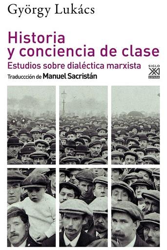 HISTORIA Y CONCIENCIA DE CLASE | 9788432320293 | LUKÁCS, GYÖRGY | Llibres Parcir | Llibreria Parcir | Llibreria online de Manresa | Comprar llibres en català i castellà online