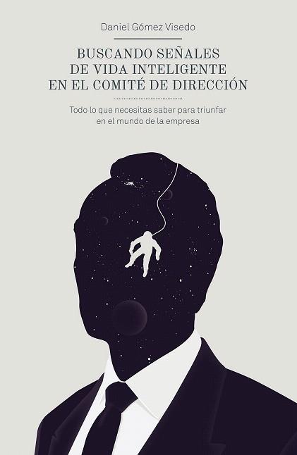 BUSCANDO SEÑALES DE VIDA INTELIGENTE EN EL COMITÉ DE DIRECCIÓN | 9788498753820 | DANIEL GÓMEZ VISEDO | Llibres Parcir | Llibreria Parcir | Llibreria online de Manresa | Comprar llibres en català i castellà online