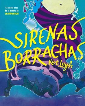 SIRENAS BORRACHAS | 9788467951929 | KAT LEYH | Llibres Parcir | Llibreria Parcir | Llibreria online de Manresa | Comprar llibres en català i castellà online