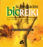 LA MEDITACION BIOREIKI Y LA RESPIRACION MULTIDIMENSIONAL | 9788484450719 | JIMENEZ SOLANA JOSE MARIA | Llibres Parcir | Librería Parcir | Librería online de Manresa | Comprar libros en catalán y castellano online