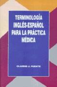 TERMINOLOGIA INGLES-ESPA%OL PARA LA PRACTICA MEDICA | 9788479782924 | PUENTE | Llibres Parcir | Llibreria Parcir | Llibreria online de Manresa | Comprar llibres en català i castellà online