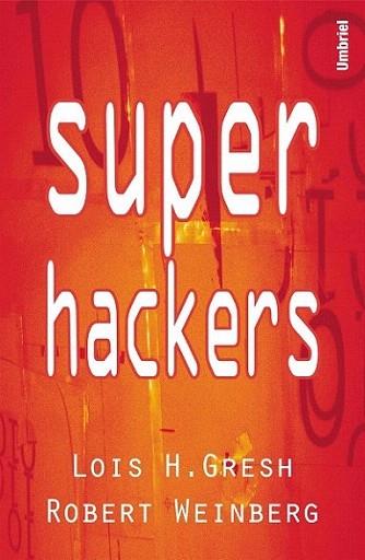 SUPER HACKERS | 9788495618115 | GRESH | Llibres Parcir | Llibreria Parcir | Llibreria online de Manresa | Comprar llibres en català i castellà online