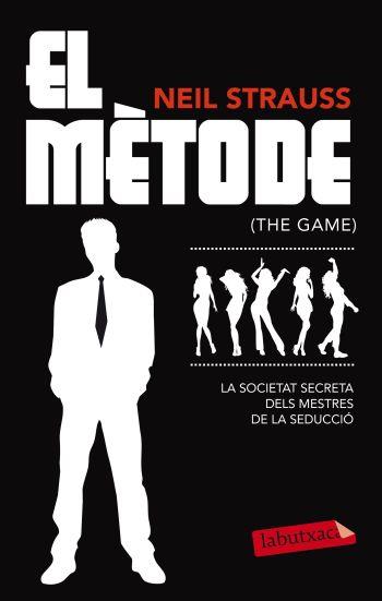 EL METODE the game la societat sercreta dels mestres de la | 9788499303840 | NEIL STRAUSS | Llibres Parcir | Llibreria Parcir | Llibreria online de Manresa | Comprar llibres en català i castellà online