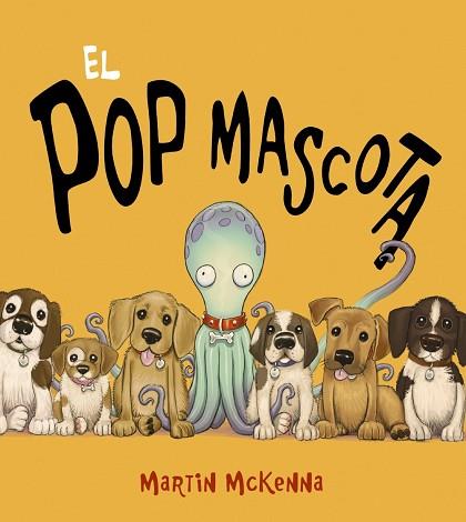 EL POP MASCOTA | 9788448943301 | MCKENNA, MARTIN | Llibres Parcir | Llibreria Parcir | Llibreria online de Manresa | Comprar llibres en català i castellà online