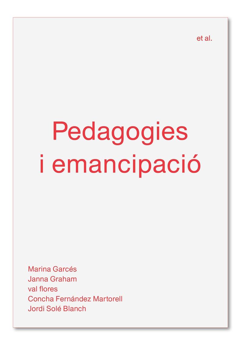 PEDAGOGIES I EMANCIPACIÓ | 9788494992483 | GARCÉS, MARINA / GRAHAM, JANNA / FLORES, VAL / FERNÁNDEZ MARTORELL, CONCHA / SOLÉ BLANCH, JORDI | Llibres Parcir | Librería Parcir | Librería online de Manresa | Comprar libros en catalán y castellano online