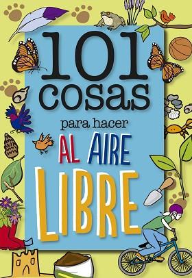 101 COSAS PARA HACER AL AIRE LIBRE | 9788408147985 | SUE GRABHAM | Llibres Parcir | Llibreria Parcir | Llibreria online de Manresa | Comprar llibres en català i castellà online